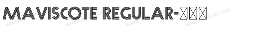 MAVISCOTE Regular字体转换 MAVISCOTE Regular字体转换